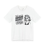 Why Take the High Road When You Can Take the Psycho Path T-Shirt — Funny Gift for Her