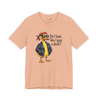 Do I Look Like I Give a Duck — Funny Cartoon Duck Women's T-Shirt