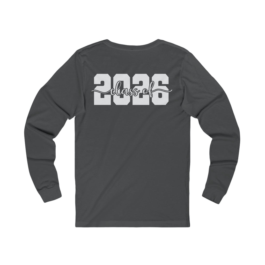 We Outta Here — Class of 2026 FRONT & BACK Long Sleeve T-Shirt