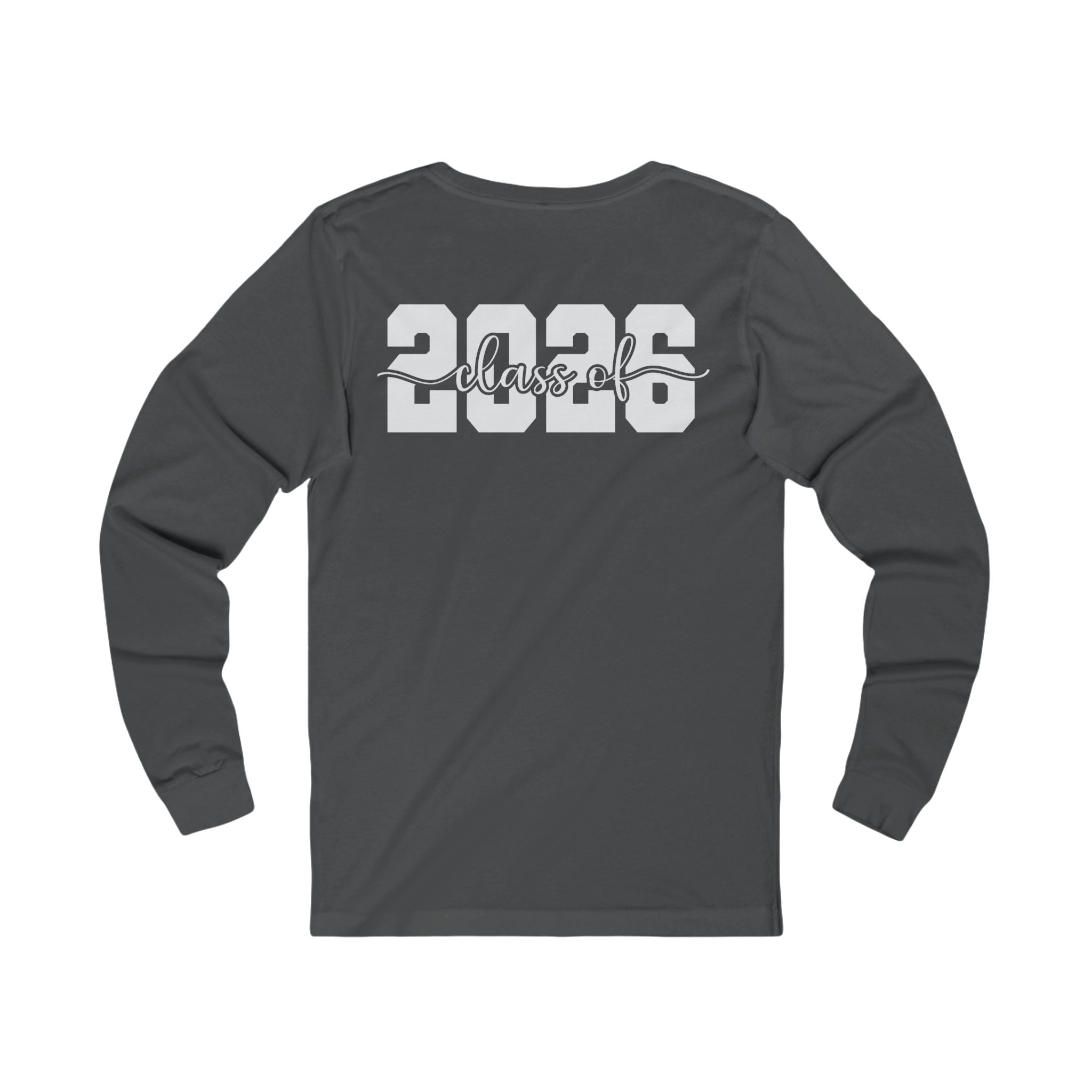 We Outta Here — Class of 2026 FRONT & BACK Long Sleeve T-Shirt