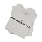 Best Dad By Par — Golf Dad T-Shirt | Funny Father’s Day Golf Tee