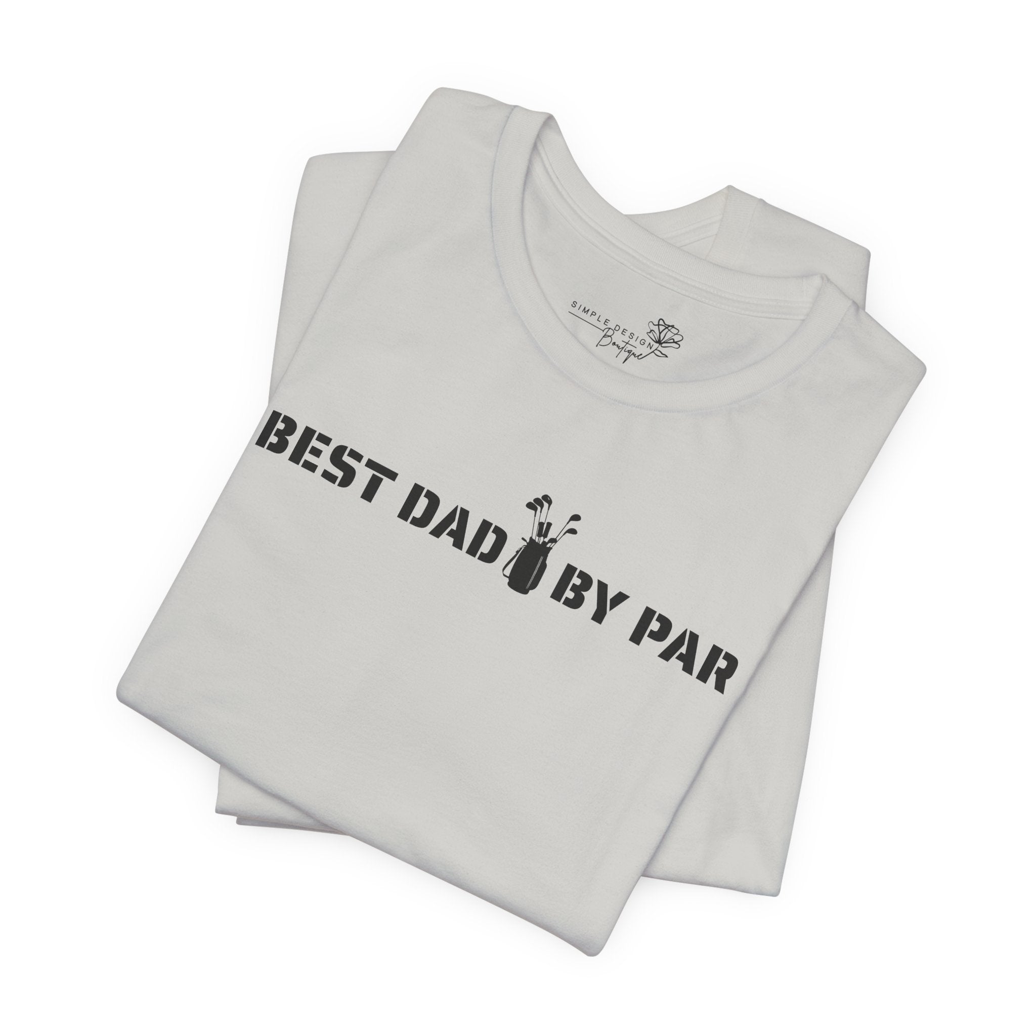 Best Dad By Par — Golf Dad T-Shirt | Funny Father’s Day Golf Tee