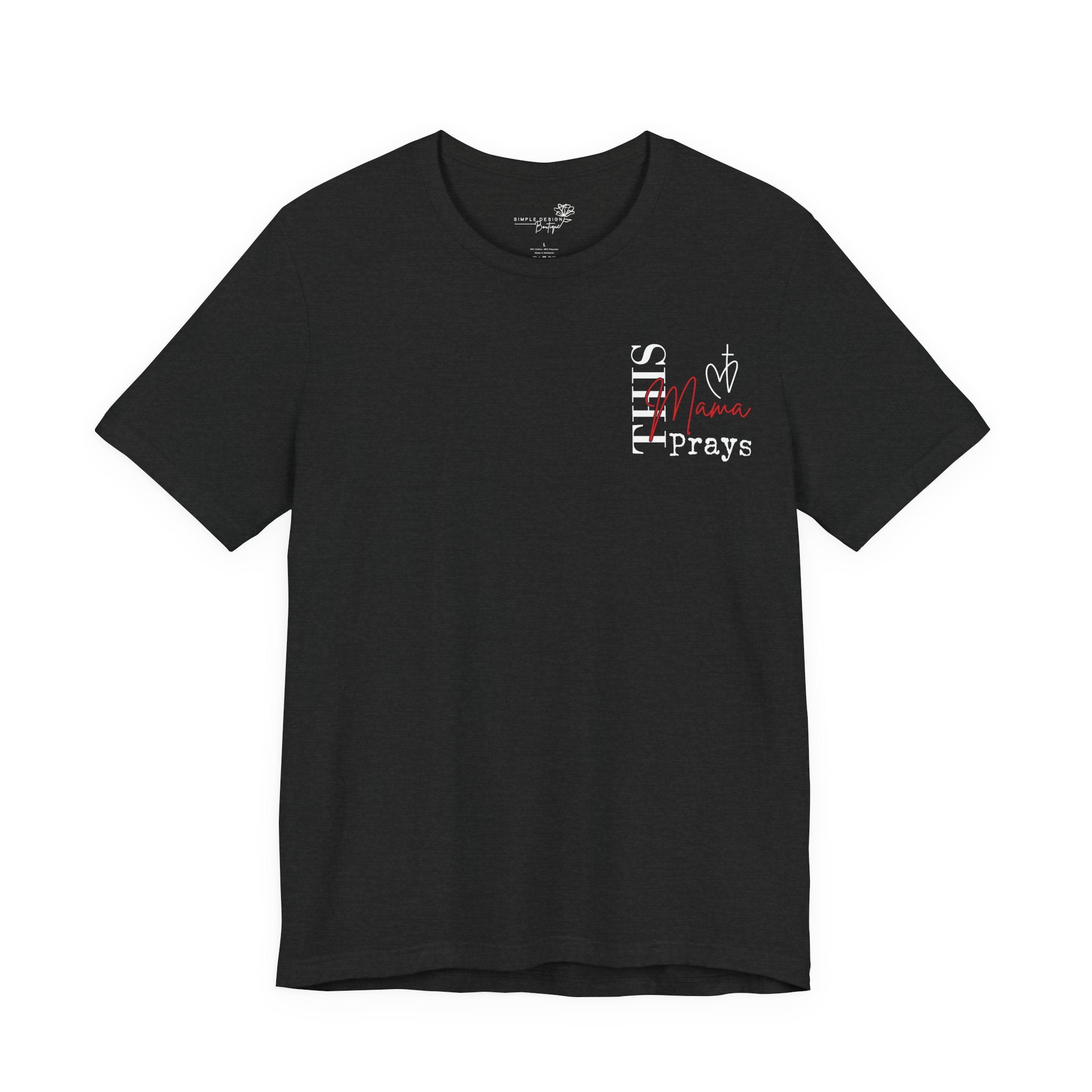 This Mama Prays— Women's Inspirational Christian Mom Graphic Tee