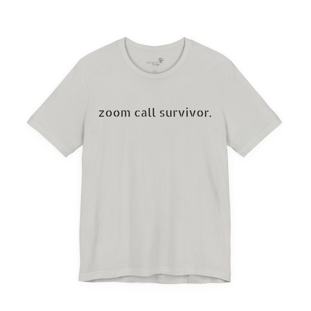 Zoom Call Survivor Funny Work From Home T-Shirt