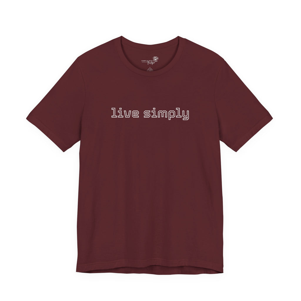 Live Simply T-Shirt - Print