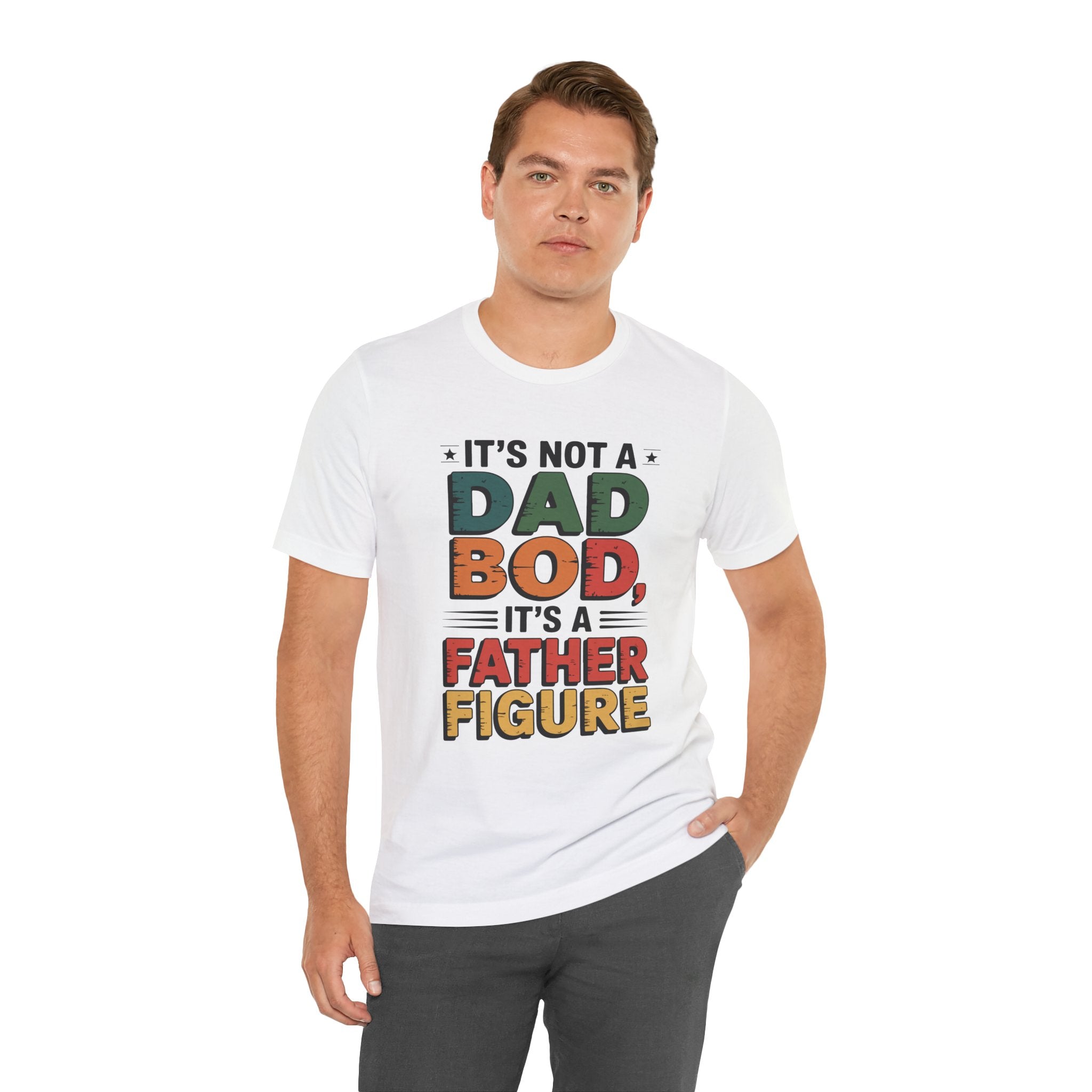 Men's T-Shirt — "It's Not a Dad Bod, It's a Father Figure"