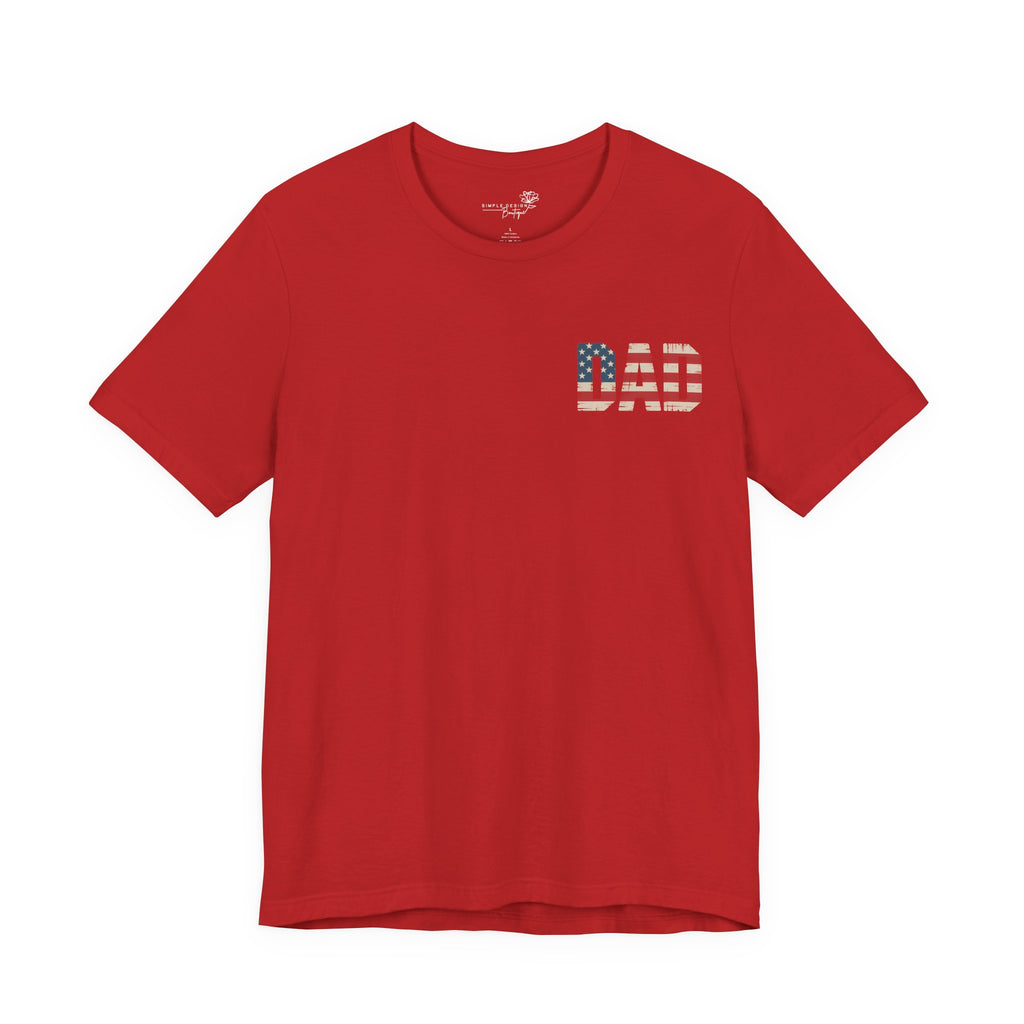 Dad Patriotic T-Shirt — Bold American Gift for Him