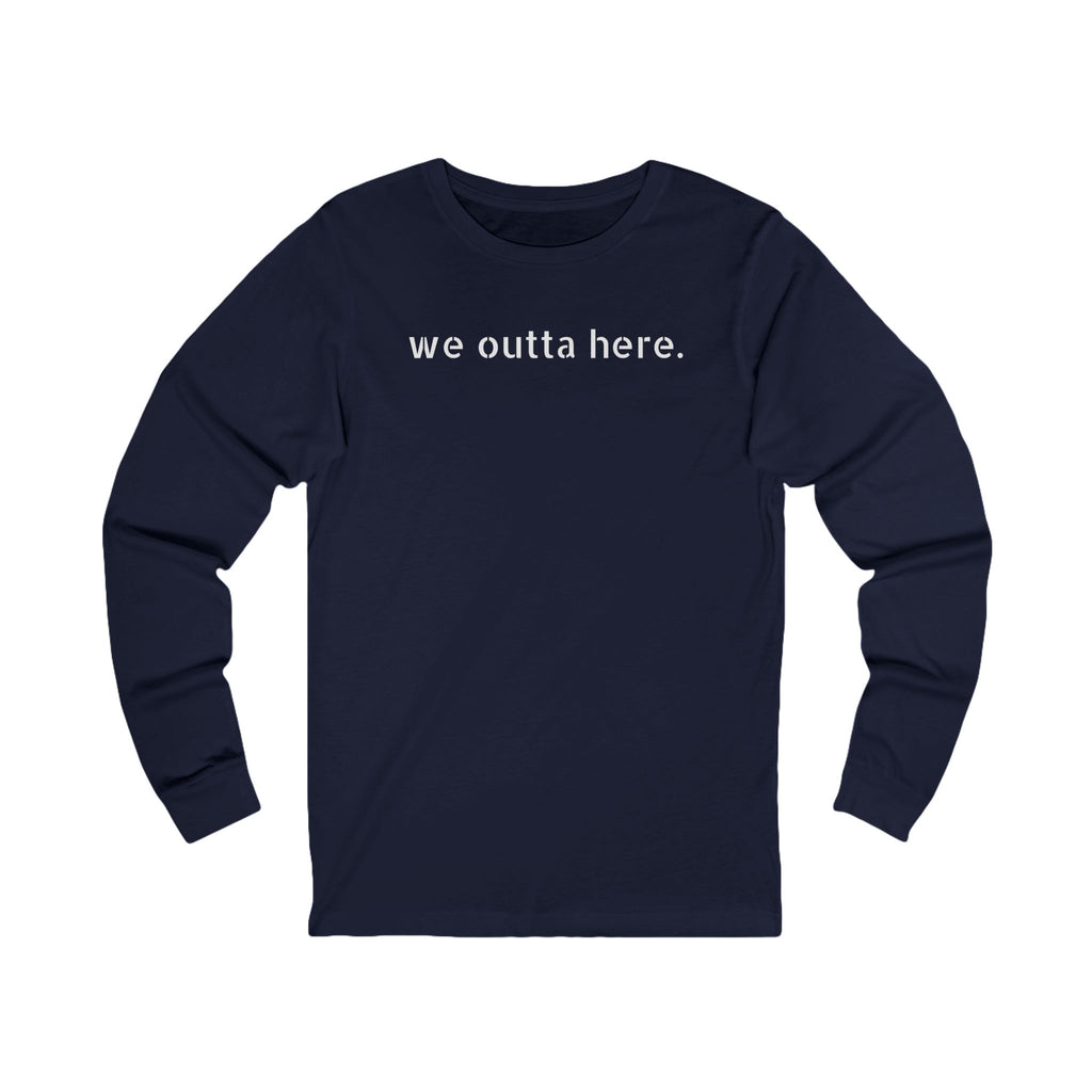 We Outta Here — Class of 2026 FRONT & BACK Long Sleeve T-Shirt