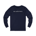 We Outta Here — Class of 2026 FRONT & BACK Long Sleeve T-Shirt