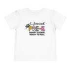 One Smart Cookie, Ready to Roll — I Survived Pre-K Girls Toddler T-Shirt