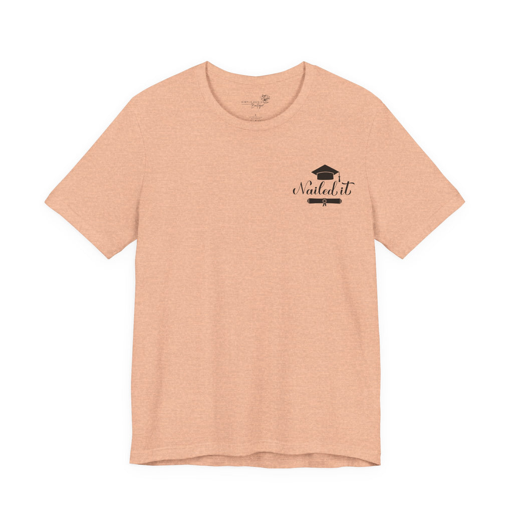 Nailed It — Class of 2026 FRONT & BACK Graduation T-Shirt