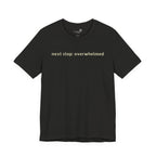 Next Stop: Overwhelmed — Minimalist Funny Graphic T-Shirt