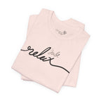 Just Relax Unisex T-Shirt - Print