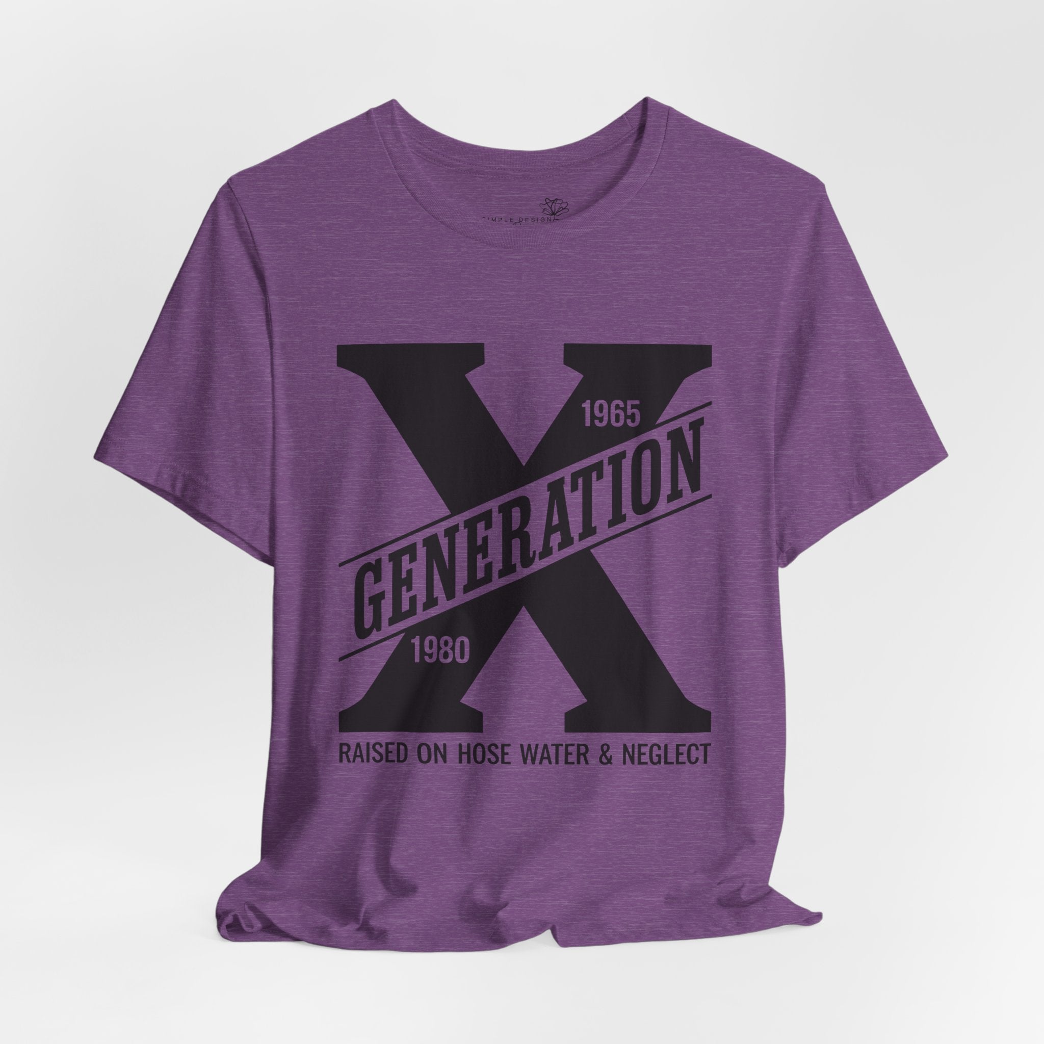 Generation X T-Shirt | Raised on Hose Water and Neglect