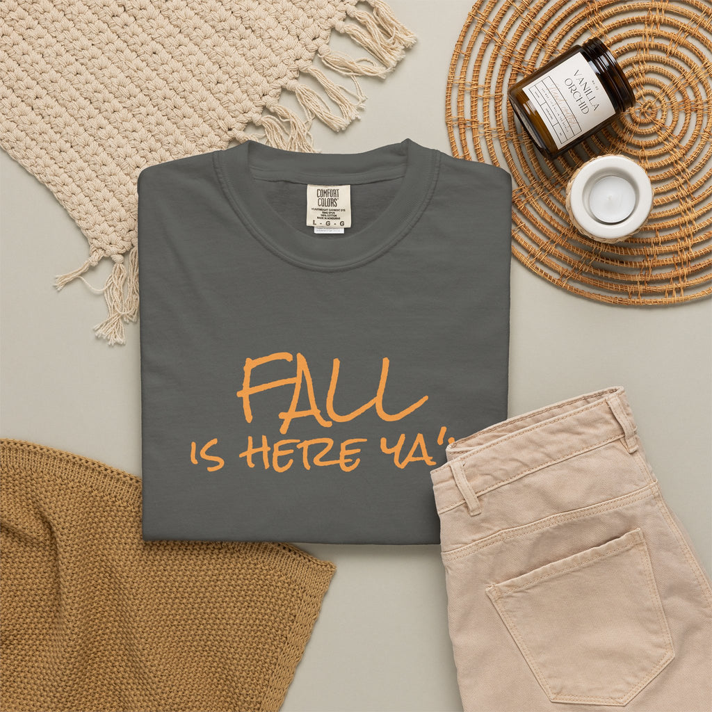 Fall Is Here Y'all Comfort Colors Unisex T-Shirt