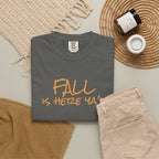 Fall Is Here Y'all Comfort Colors Unisex T-Shirt