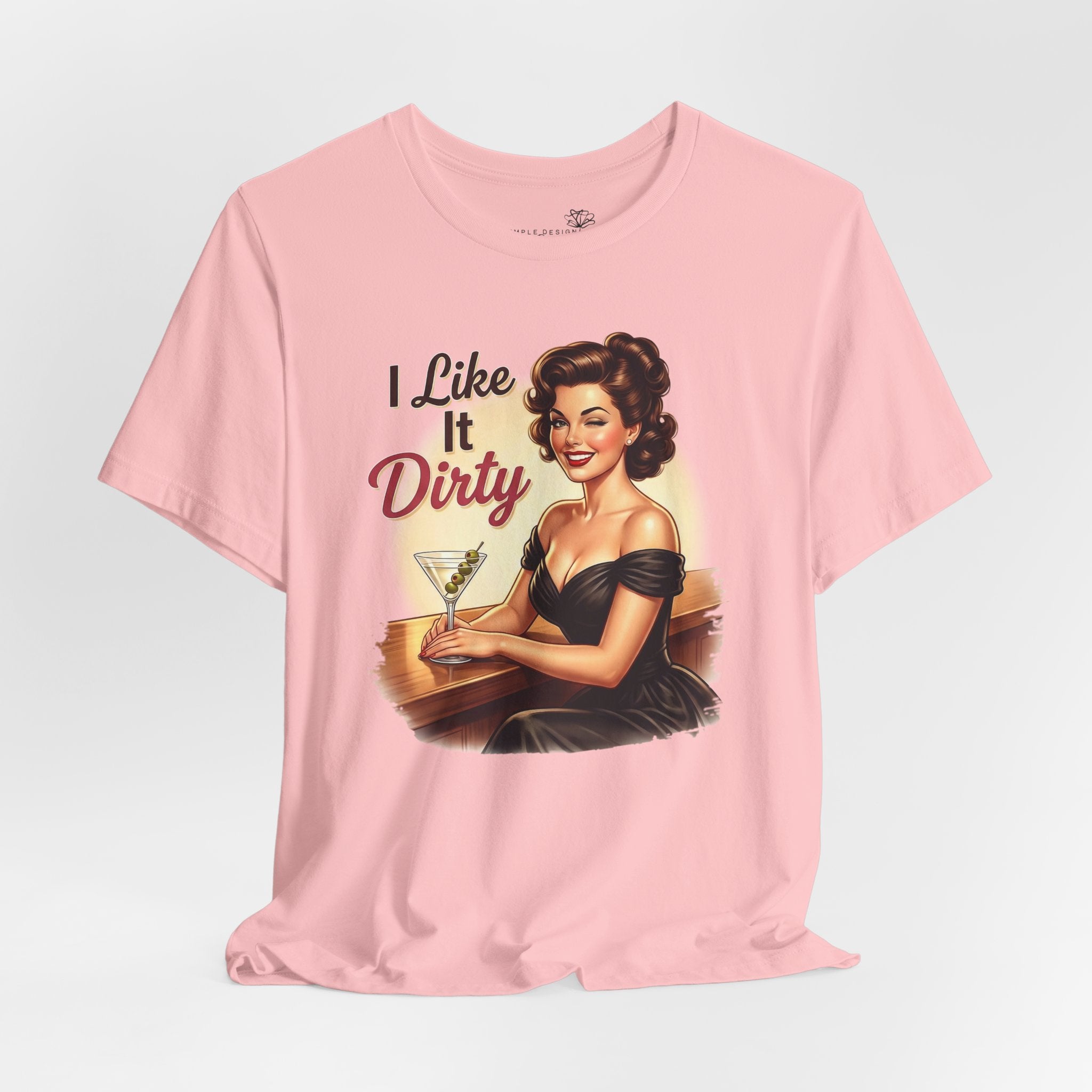 I Like It Dirty — Retro Martini Women's Graphic T-Shirt
