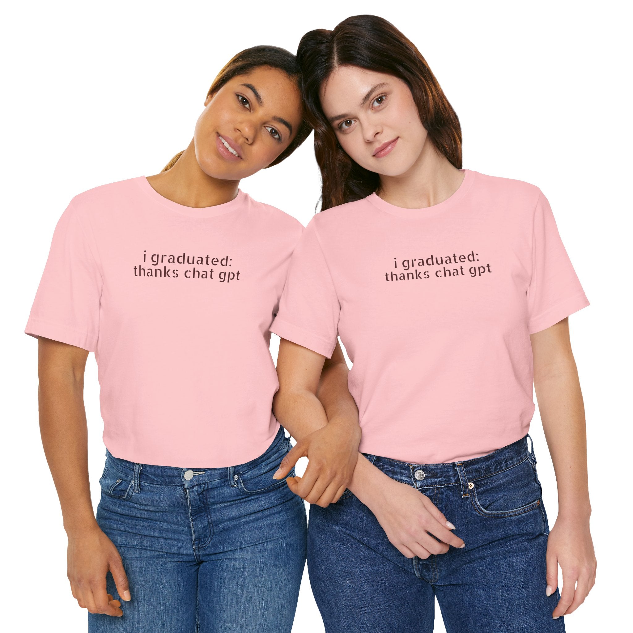 I Graduated: Thanks ChatGPT — Funny Graduation T-Shirt
