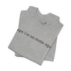 "Oops, I'm on Mute Again" Funny Work From Home T-Shirt