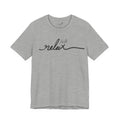 Just Relax Unisex T-Shirt - Print