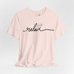 Just Relax Unisex T-Shirt - Print