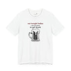 Not Tonight Ladies I’m Here to Get Drunk Graphic Tee — Funny Men’s Shirt | S–3XL