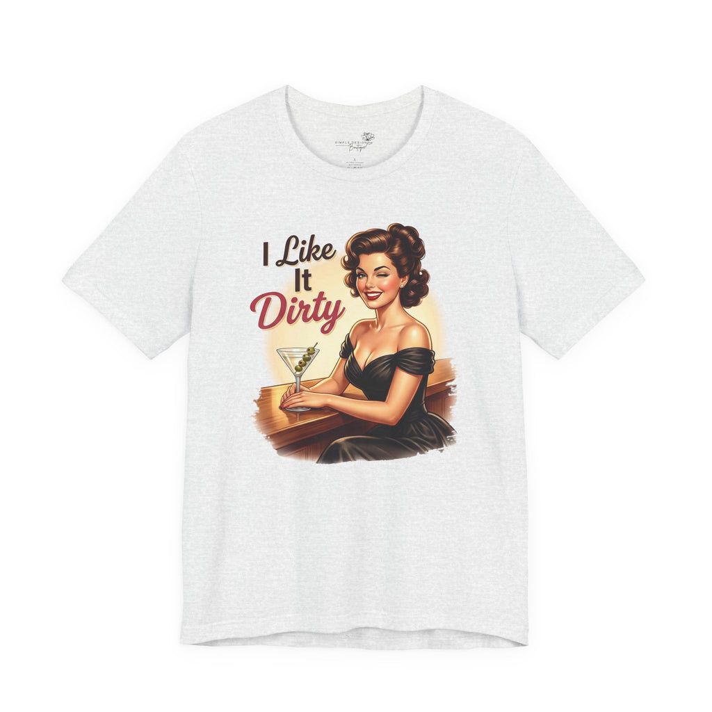 I Like It Dirty — Retro Martini Women's Graphic T-Shirt