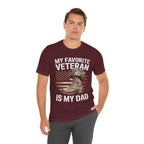 My Favorite Veteran Is My Dad — Men's & Women's Patriotic Graphic Tee