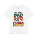 Men's T-Shirt — "It's Not a Dad Bod, It's a Father Figure"
