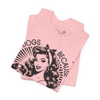 Dogs Because People Suck Retro Unisex T-Shirt - Print