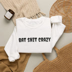 Bat Shit Crazy Text - Cozy Pullover Sweatshirt