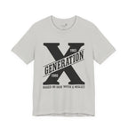 Generation X T-Shirt | Raised on Hose Water and Neglect