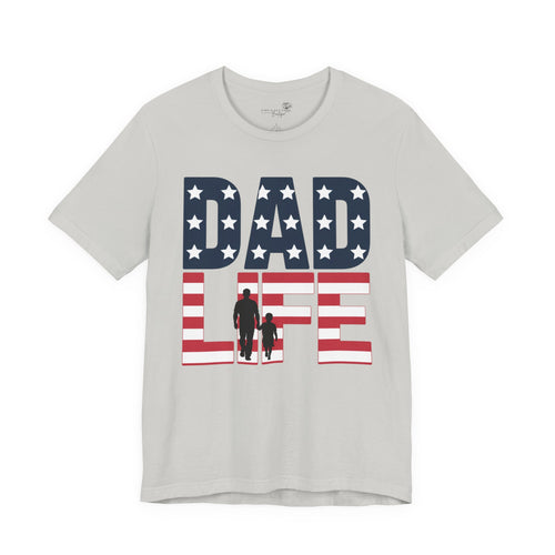 Dad Life T-Shirt — American Flag Patriotic Father’s Day Tee