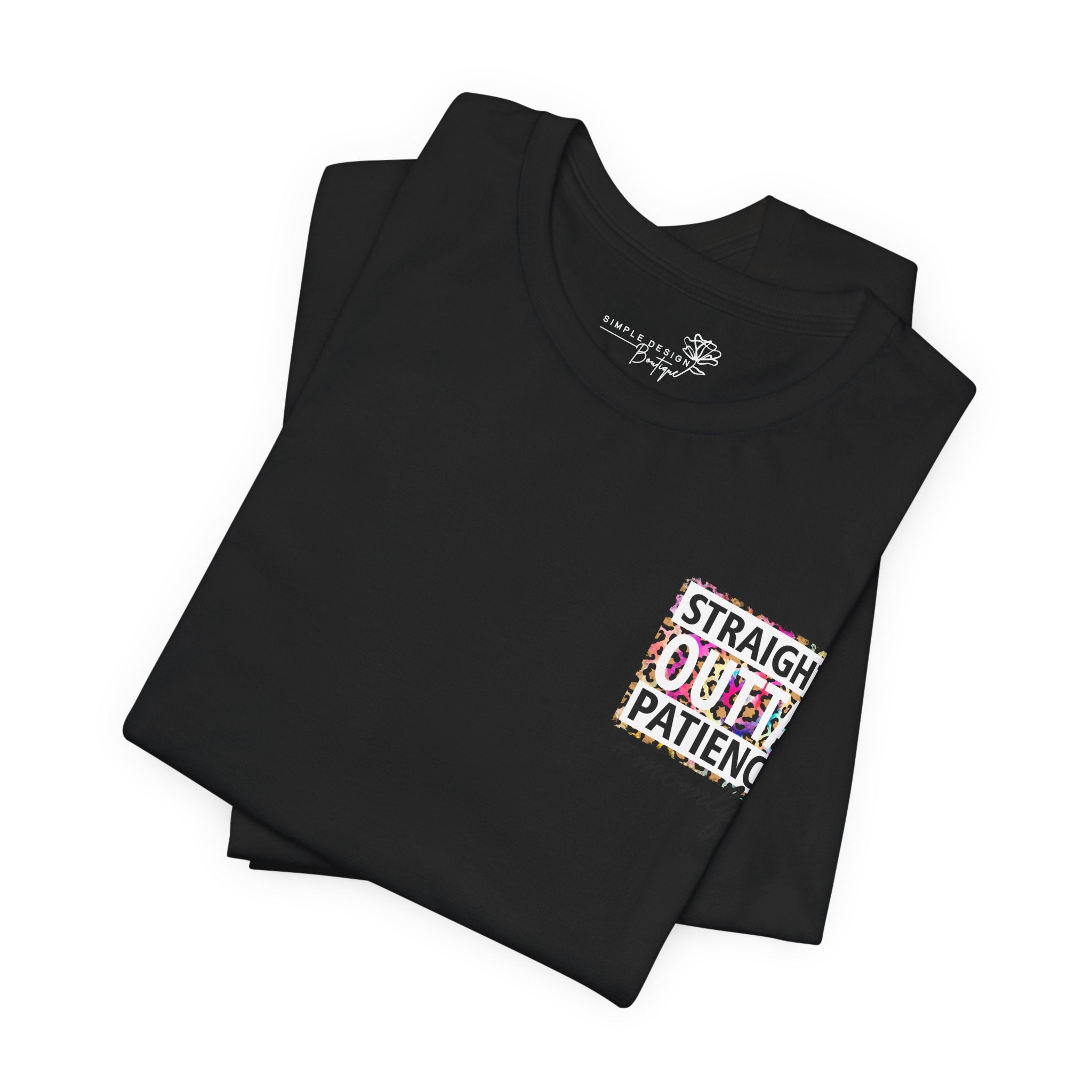 Straight Outta Patience Pocket Tee — Funny Sarcastic Graphic T-Shirt