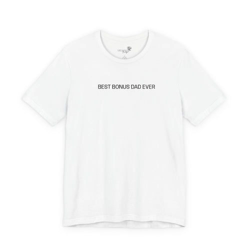 Best Bonus Dad Ever — Embroidered T-Shirt