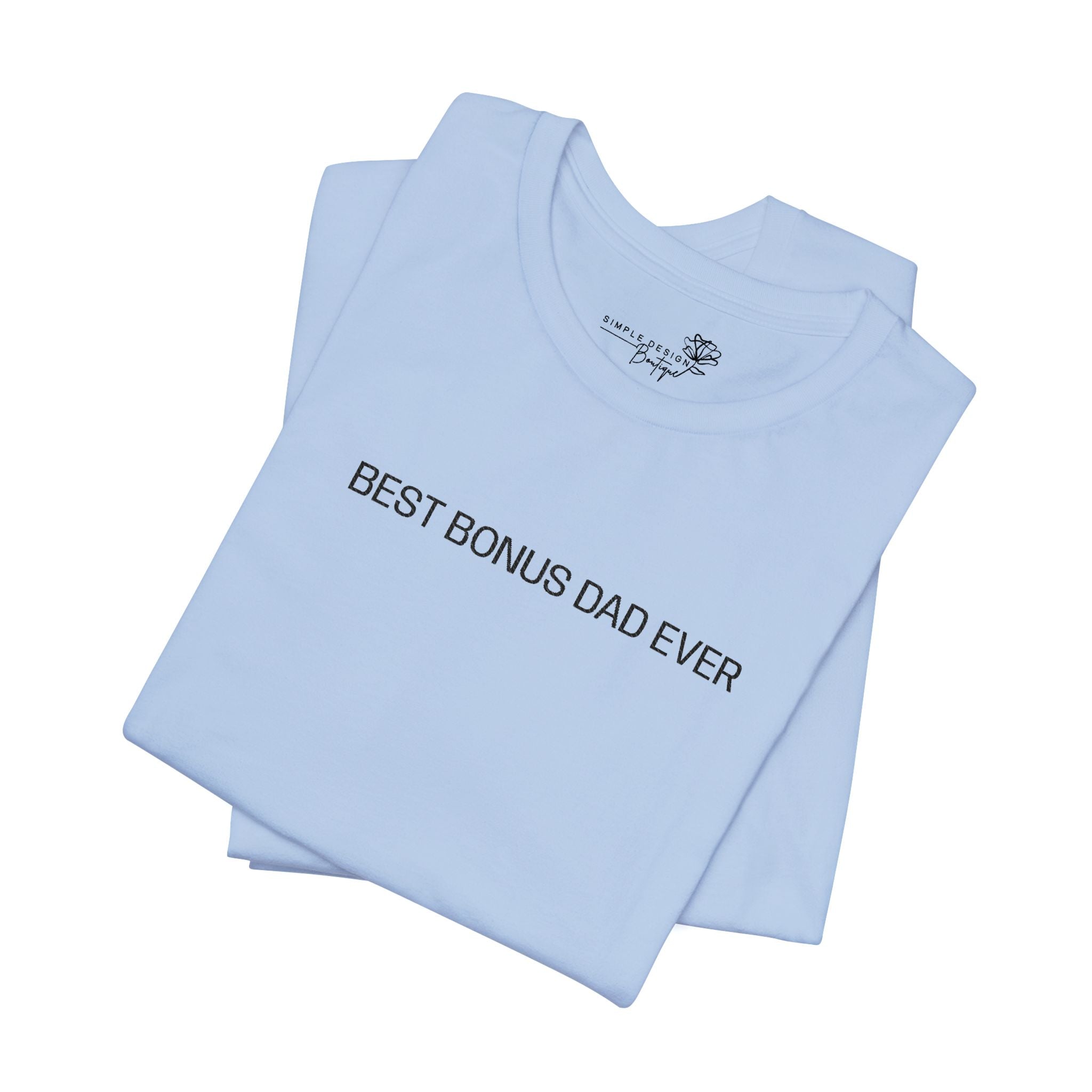 Best Bonus Dad Ever — Embroidered T-Shirt