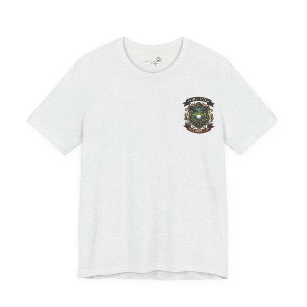 Fore-Ever the Best Dad — Golf Crest T-Shirt