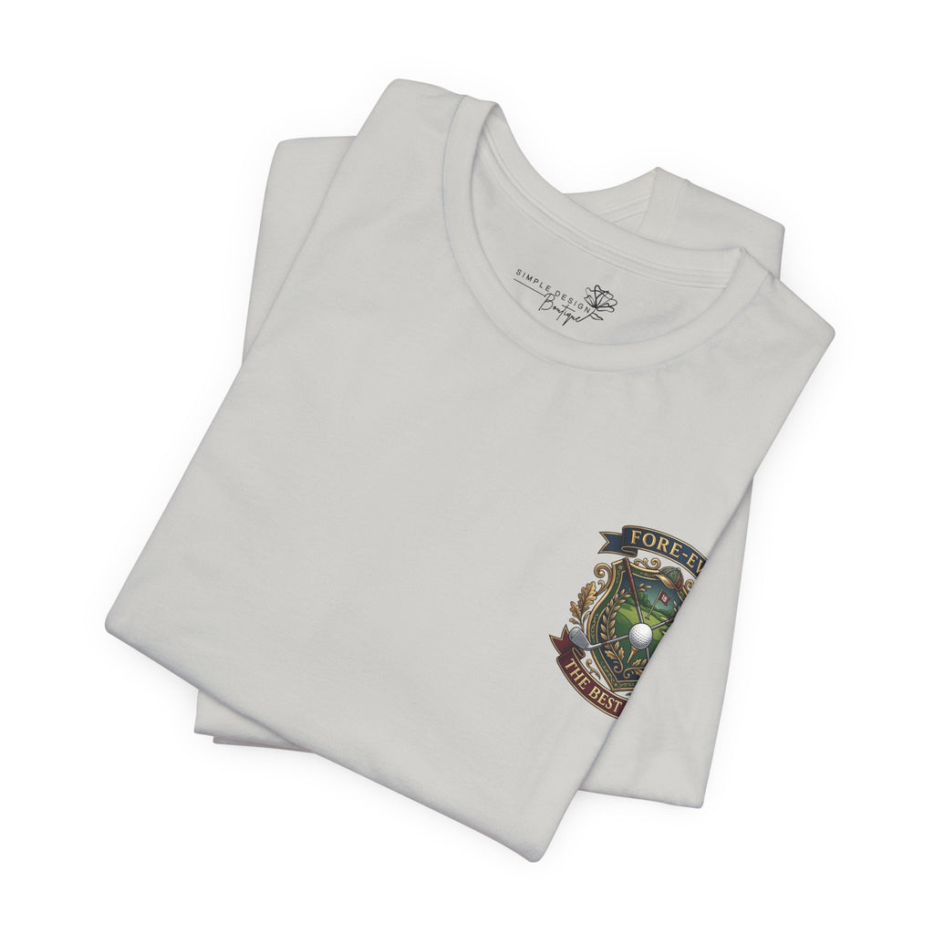 Fore-Ever the Best Dad — Golf Crest T-Shirt
