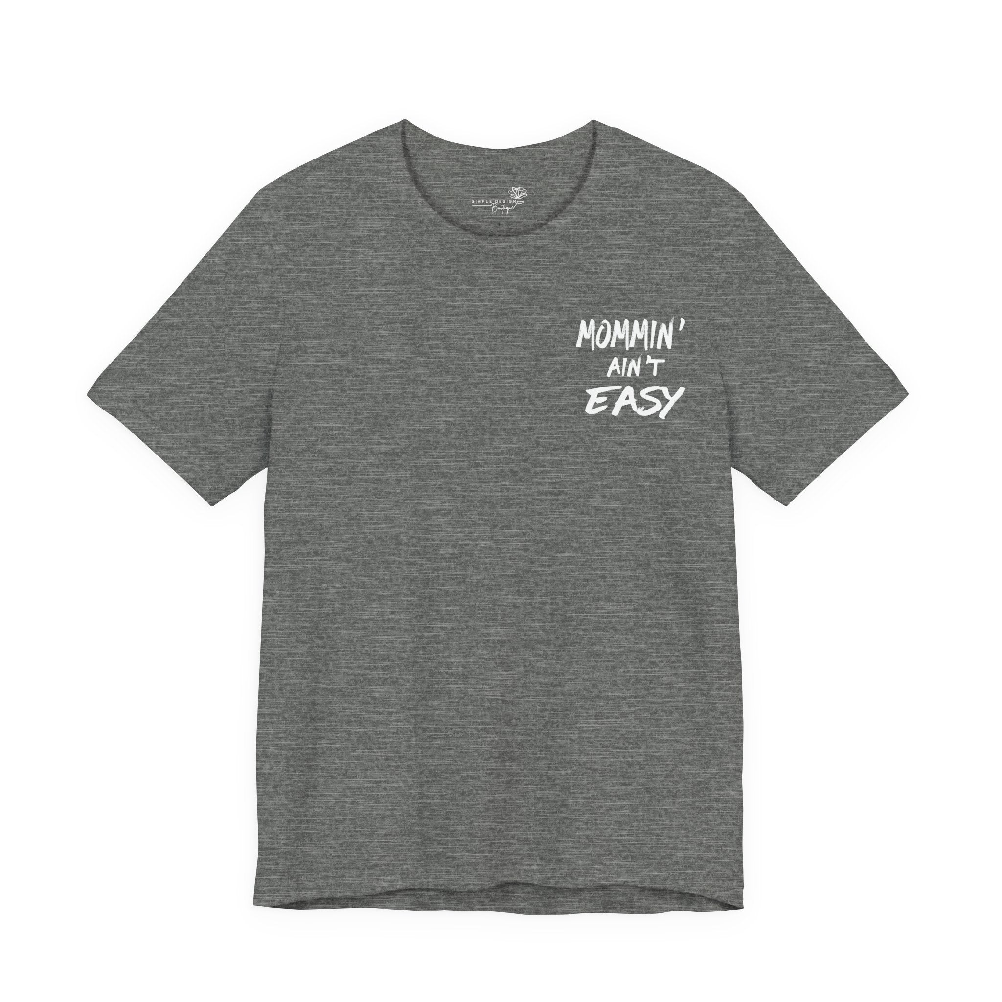 Mommin Ain't Easy — Women's Graphic Tee