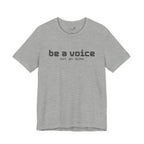 Be a Voice Not an Echo T-Shirt — Inspirational Unisex Tee