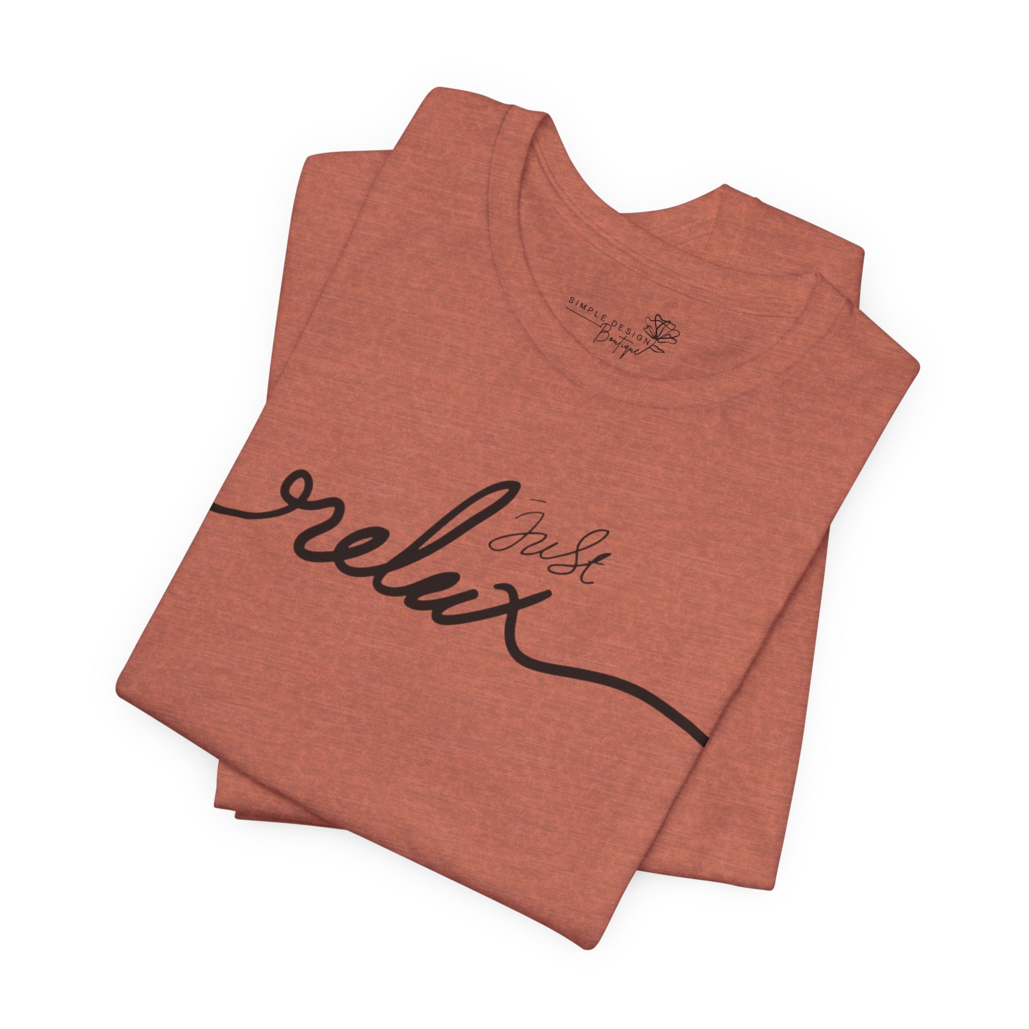 Just Relax Unisex T-Shirt - Print