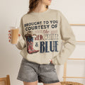 FRONT &  BACK "Brought to You Courtesy of the Red, White & Blue" Patriotic Cowboy Boots Crewneck | S–3XL