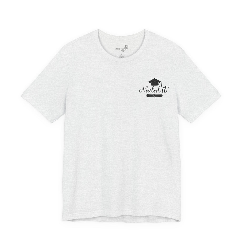 Nailed It — Class of 2026 FRONT & BACK Graduation T-Shirt