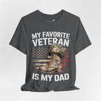 My Favorite Veteran Is My Dad — Men's & Women's Patriotic Graphic Tee