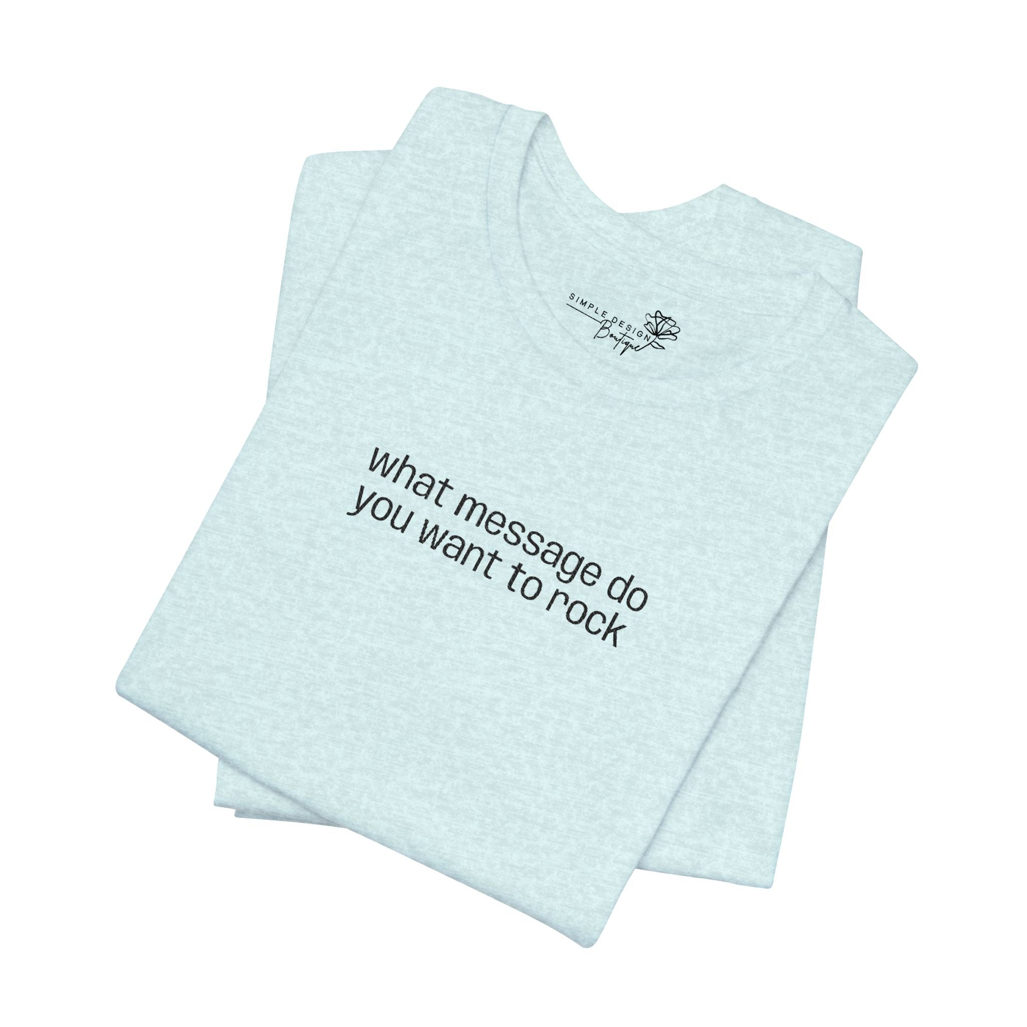 Custom Text Embroidered T-Shirt — Your Words, Stitched in Style