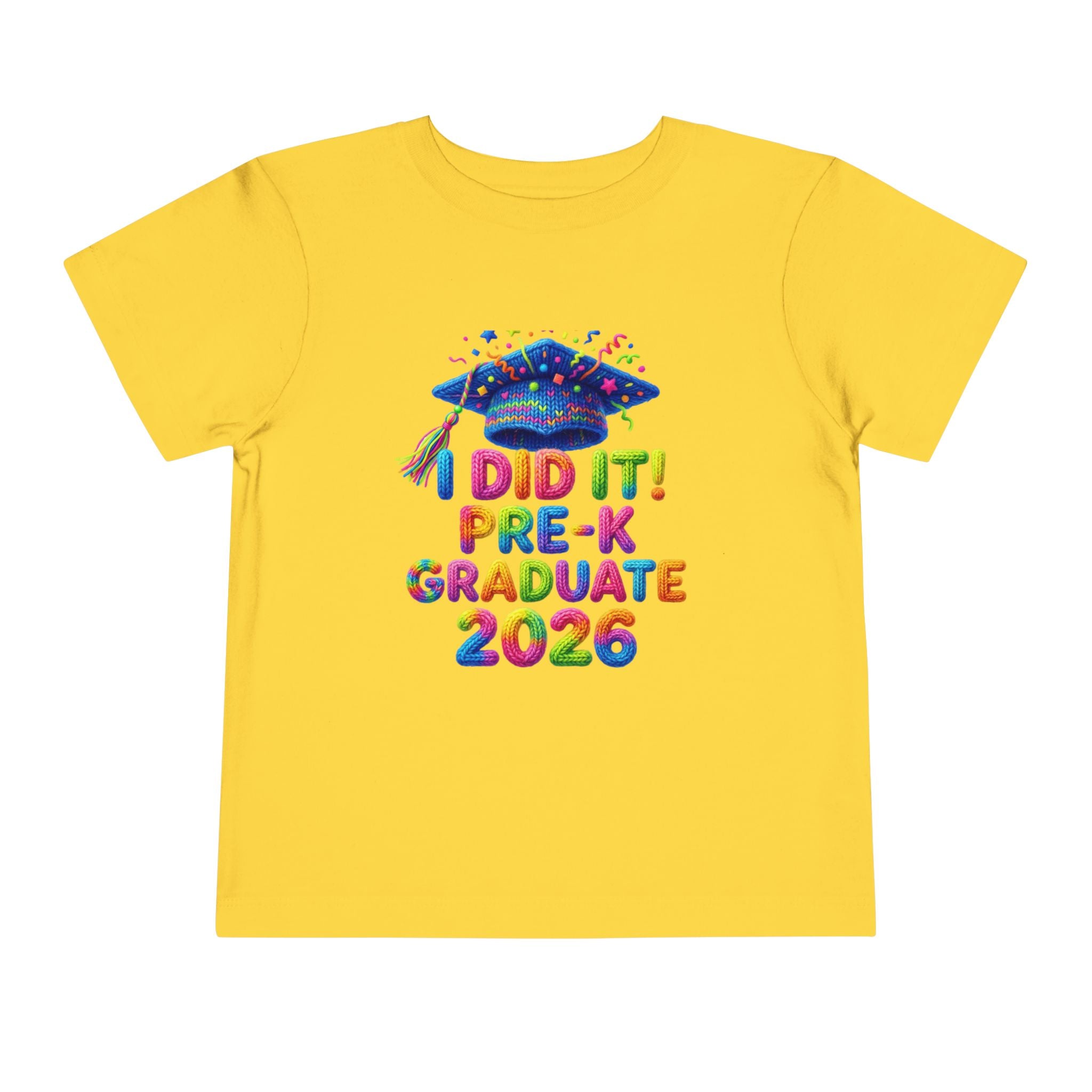 I Did It — Pre-K Graduate 2026 Toddler T-Shirt