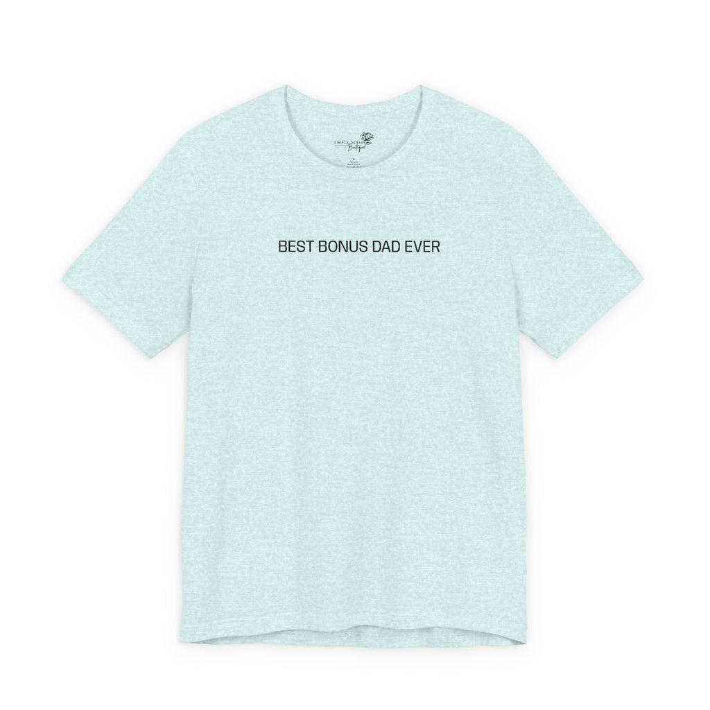 Best Bonus Dad Ever — Embroidered T-Shirt