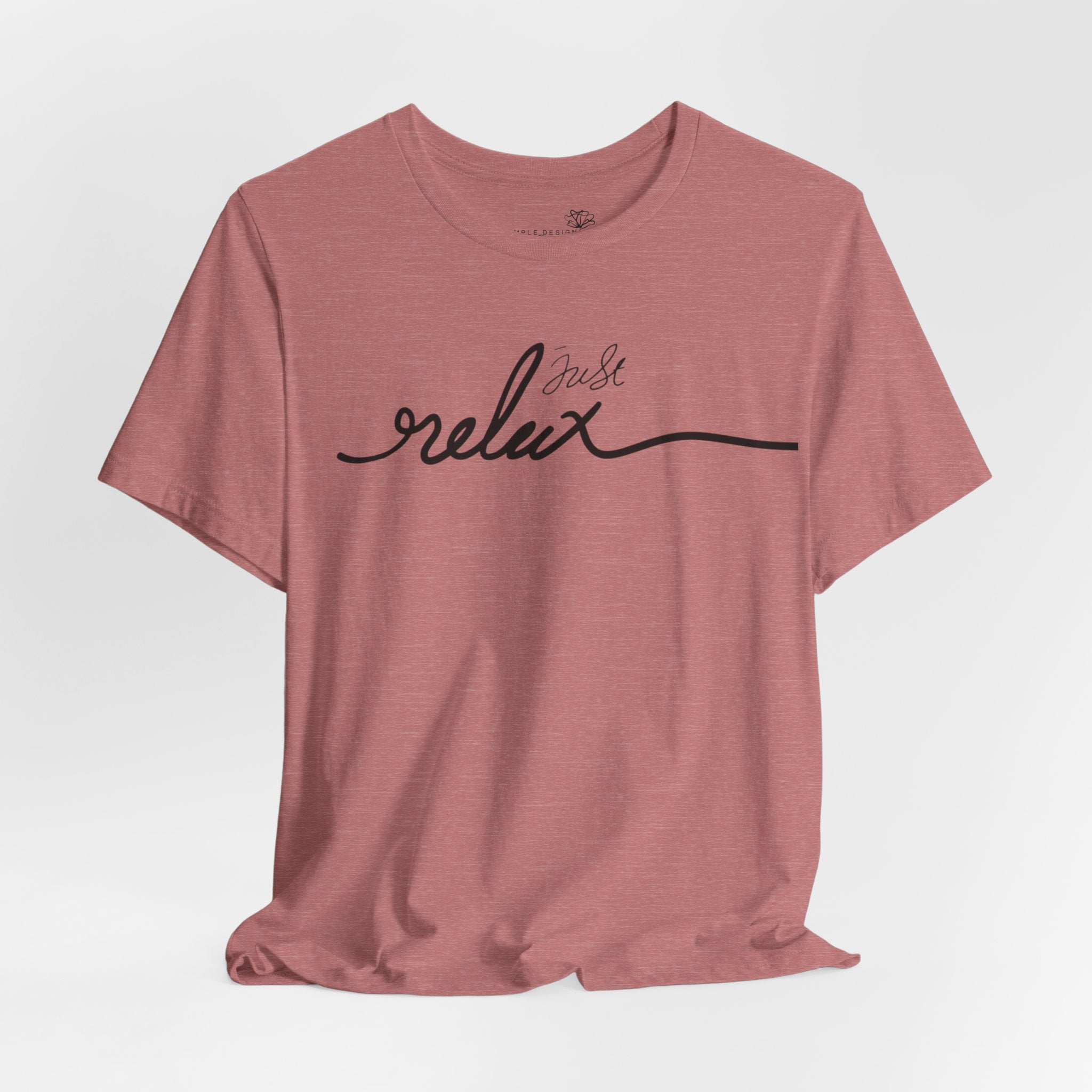 Just Relax Unisex T-Shirt - Print