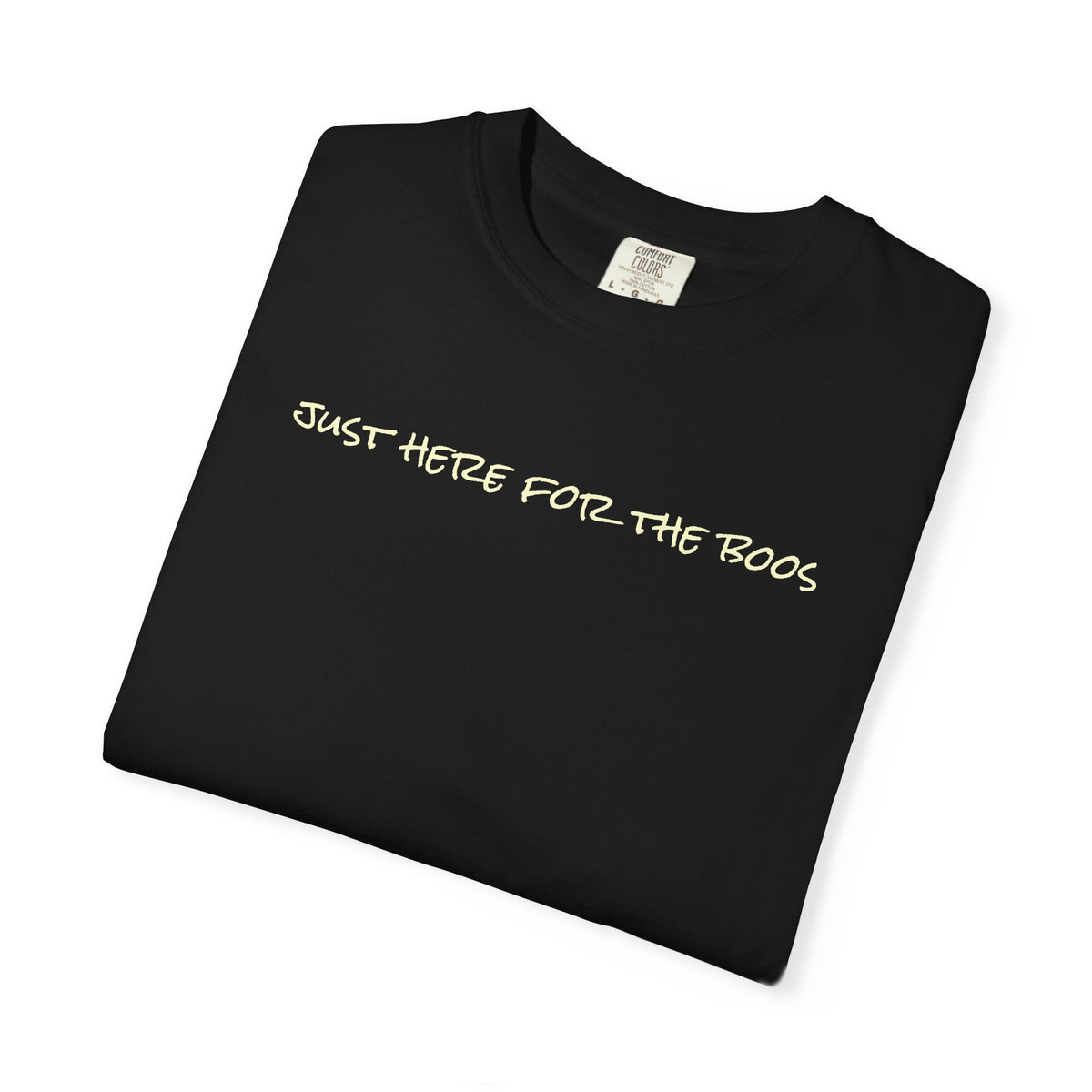 I Am Just Here For The Boos Comfort Colors Unisex  T-shirt