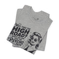 Why Take the High Road When You Can Take the Psycho Path T-Shirt — Funny Gift for Her